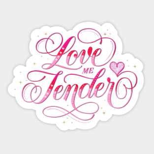 Love Me Tender Sticker